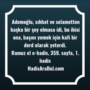   Ademoğlu, sıhhat ve selametten başka ... ile başlayan hadis