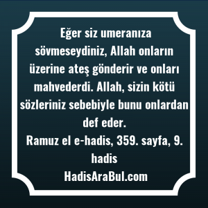   Eğer siz umeranıza sövmeseydiniz, Allah ... hadisi şerifi