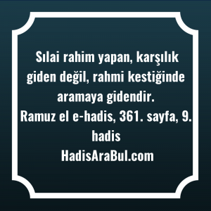   Sılai rahim yapan, karşılık giden ... hadisi