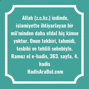   Allah (z.c.hz.) indinde, islamiyette ihtiyarlayan ... ile başlayan hadis