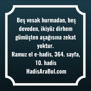   Beş vesak hurmadan, beş deveden, ... hadisi şerifi