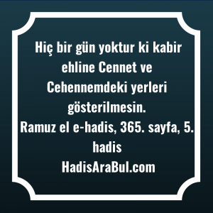   Hiç bir gün yoktur ki ... hadisi şerifi