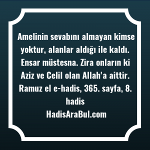   Amelinin sevabını almayan kimse yoktur, ... hadisi