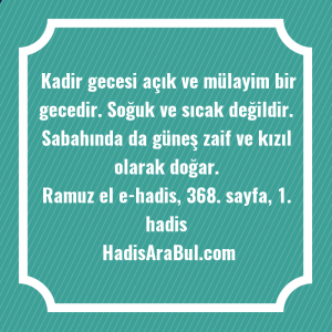 Kadir gecesi açık ve mülayim ... ile başlayan hadis