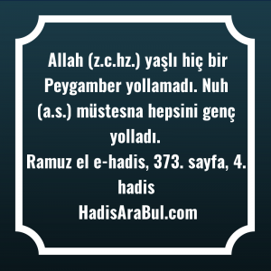   Allah (z.c.hz.) yaşlı hiç bir ... hadisi