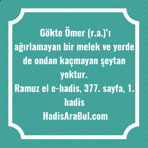   Gökte Ömer (r.a.)'ı ağırlamayan bir ... hadisi