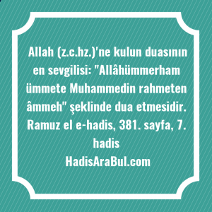   Allah (z.c.hz.)'ne kulun duasının en ... hadisinin tamamı