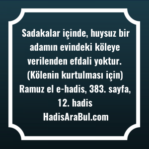   Sadakalar içinde, huysuz bir adamın ... hadisi şerifi