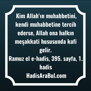   Kim Allah'ın muhabbetini, kendi muhabbetine ... hadisi