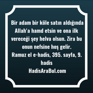   Bir adam bir köle satın ... ile başlayan hadis