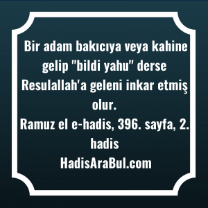   Bir adam bakıcıya veya kahine ... hadisinin tamamı