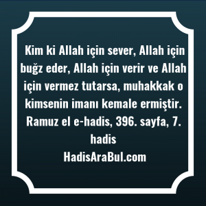   Kim ki Allah için sever, ... hadisi şerifi