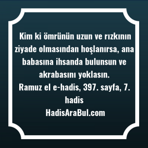   Kim ki ömrünün uzun ve ... hadisi şerifi