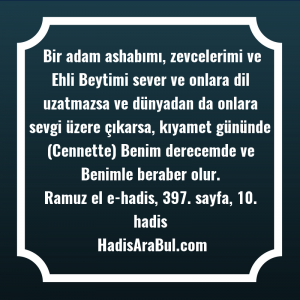   Bir adam ashabımı, zevcelerimi ve ... hadisi