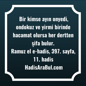   Bir kimse ayın onyedi, ondokuz ... ile başlayan hadis
