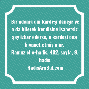   Bir adama din kardeşi danışır ... hadisi şerifi