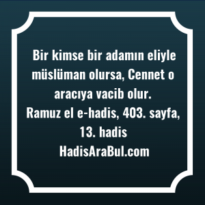   Bir kimse bir adamın eliyle ... hadisi şerifi