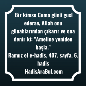   Bir kimse Cuma günü gusl ... hadisinin tamamı