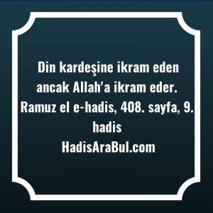   Din kardeşine ikram eden ancak ... hadisi şerifi