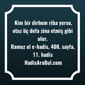   Kim bir dirhem riba yerse, ... hadisi