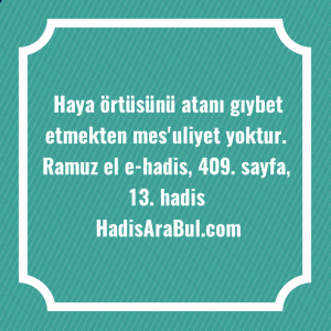   Haya örtüsünü atanı gıybet etmekten ... hadisi