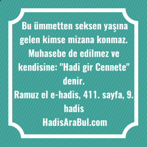   Bu ümmetten seksen yaşına gelen ... ile başlayan hadis