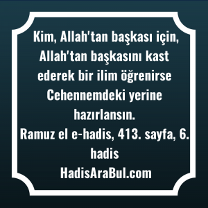   Kim, Allah'tan başkası için, Allah'tan ... hadisinin tamamı