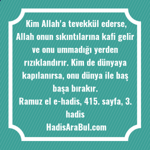   Kim Allah'a tevekkül ederse, Allah ... hadisinin tamamı