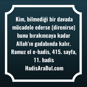   Kim, bilmediği bir davada mücadele ... ile başlayan hadis