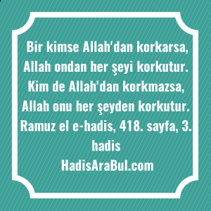   Bir kimse Allah'dan korkarsa, Allah ... hadisi şerifi