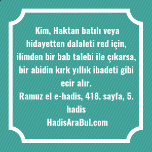   Kim, Haktan batılı veya hidayetten ... hadisi şerifi