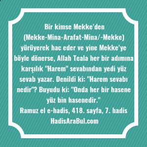   Bir kimse Mekke'den (Mekke-Mina-Arafat-Mina/-Mekke) yürüyerek ... hadisi şerifi