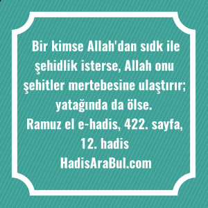   Bir kimse Allah'dan sıdk ile ... hadisi