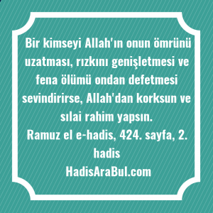   Bir kimseyi Allah'ın onun ömrünü ... hadisi şerifi