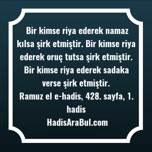   Bir kimse riya ederek namaz ... hadisi