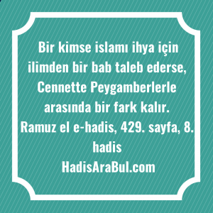   Bir kimse islamı ihya için ... ile başlayan hadis