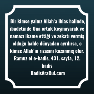   Bir kimse yalnız Allah'a ihlas ... hadisi