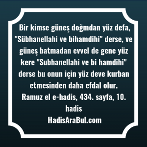   Bir kimse güneş doğmdan yüz ... ile başlayan hadis