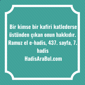   Bir kimse bir kafiri katlederse ... hadisi şerifi