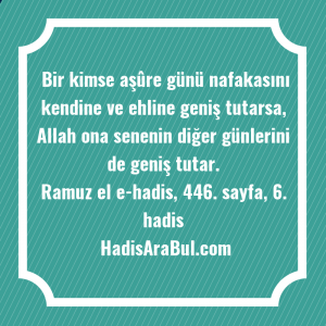   Bir kimse aşûre günü nafakasını ... hadisi