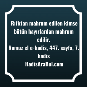   Rıfktan mahrum edilen kimse bütün ... hadisi şerifi