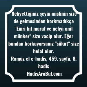   Nehyettiğiniz şeyin mislinin size de ... ile başlayan hadis