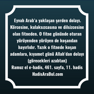   Eyvah Arab'a yaklaşan şerden dolayı. ... hadisi