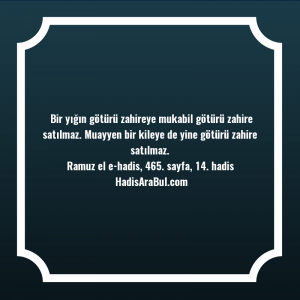   Bir yığın götürü zahireye mukabil ... hadisinin tamamı