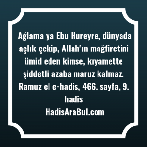   Ağlama ya Ebu Hureyre, dünyada ... hadisi