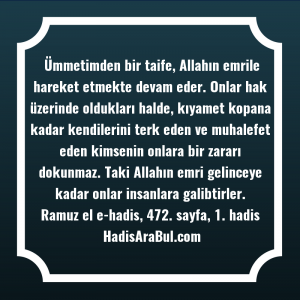   Ümmetimden bir taife, Allahın emrile ... hadisinin tamamı