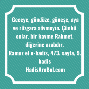   Geceye, gündüze, güneşe, aya ve ... hadisi şerifi