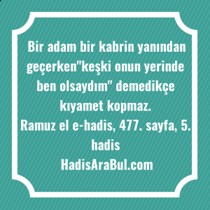   Bir adam bir kabrin yanından ... ile başlayan hadis