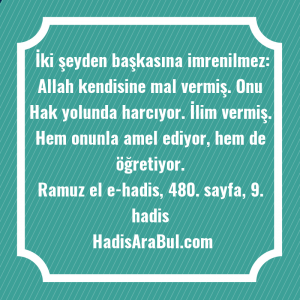   İki şeyden başkasına imrenilmez: Allah ... ile başlayan hadis