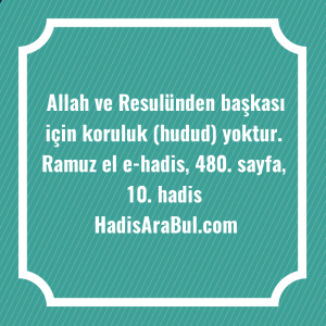   Allah ve Resulünden başkası için ... hadisinin tamamı